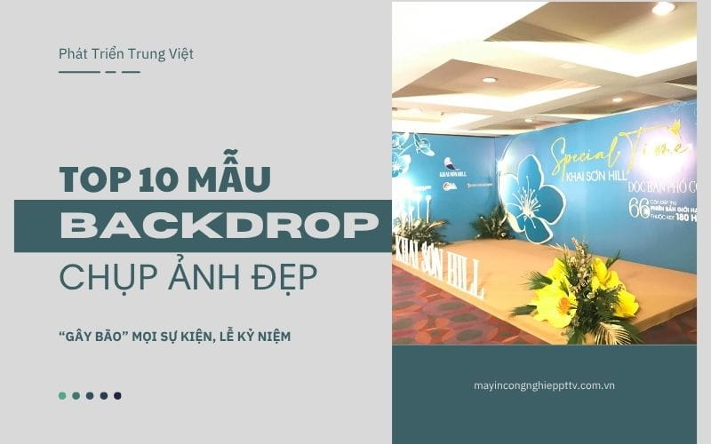 Top 10 mẫu backdrop chụp ảnh đẹp “gây bão” mọi sự kiện, lễ kỷ niệm